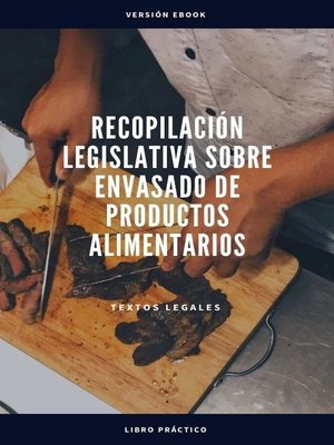 cover image of RECOPILACIÓN LEGISLATIVA SOBRE ENVASADO DE PRODUCTOS ALIMENTARIOS